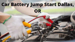 Car Battery Jump Start Dallas, OR