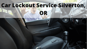 Car Lockout Service Silverton, OR