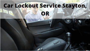 Car Lockout Service Stayton, OR