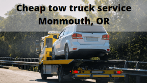 Cheap tow truck service Monmouth, OR