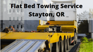 Flat Bed Towing Service Stayton, OR