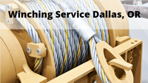 Winching Service Dallas, OR