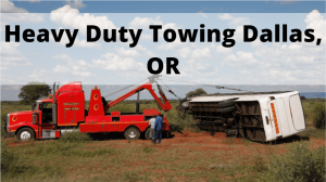 Heavy Duty Towing Dallas, OR